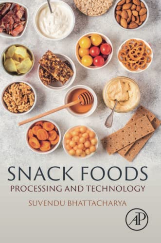 Snack Foods Processing And Technology Suvendu Bhattacharya