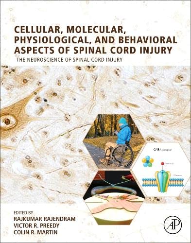 Cellular Molecular Physiological And Behavioral Aspects Of Spinal Cord Injury Rajkumar Rajendram