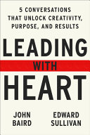 Leading With Heart John Baird Edward Sullivan