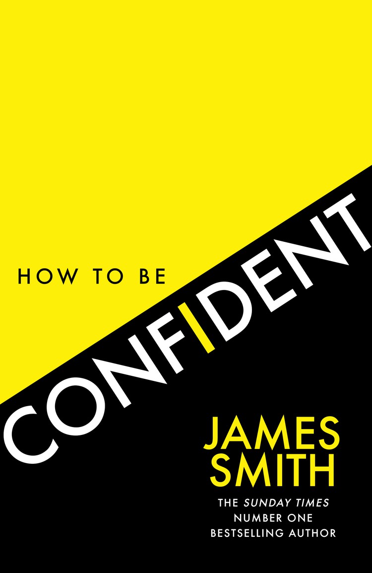 How To Be Confident James Smith