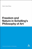 Freedom And Nature In Schellings Philosophy Of Art 1st Edition Devin Zane Shaw