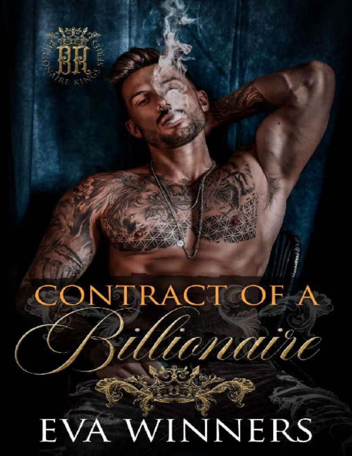 Contract Of A Billionaire A Mafia Billionaire Romance Billionaire Kings Book 1 Eva Winners