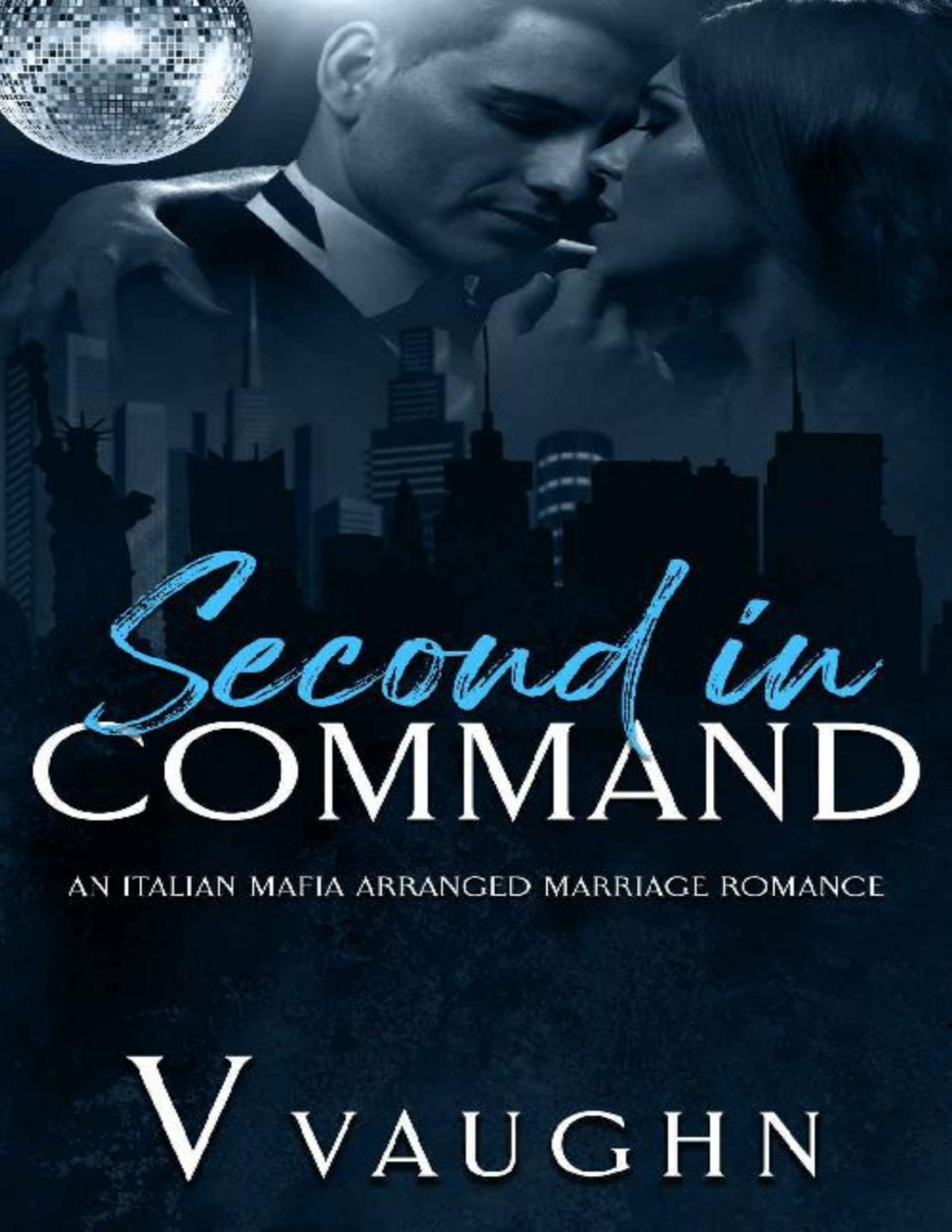Second In Command An Italian Mafia Arranged Marriage Romance V Vaughn