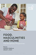 Food Masculinities And Home Interdisciplinary Perspectives 1st Edition Michelle Szabo