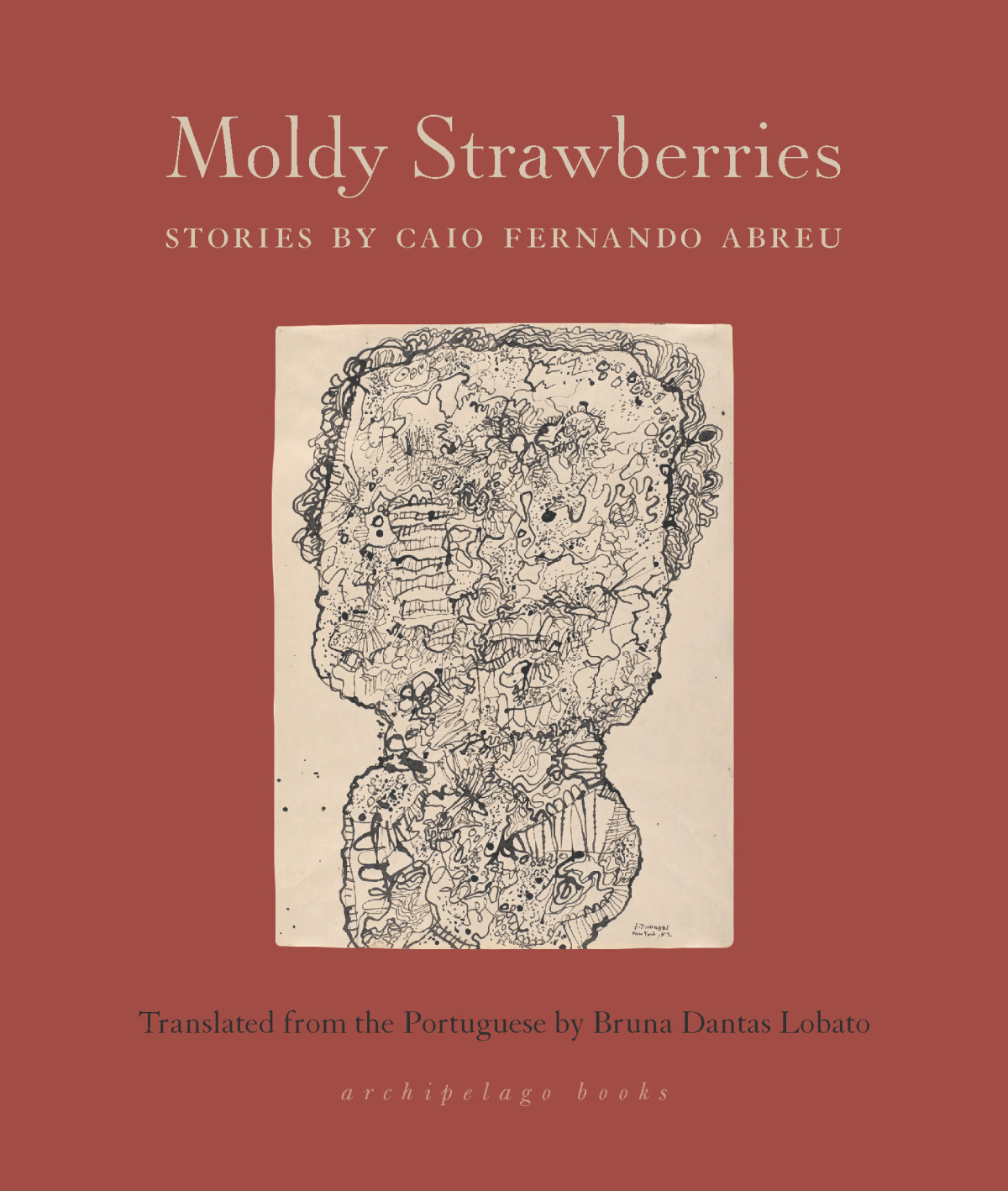 Moldy Strawberries 1st Edition Caio Fernando Abreu Bruna Dantas Lobato Translation