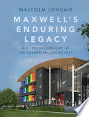 Maxwells Enduring Legacy Malcolm Longair