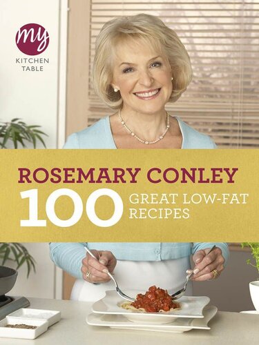 My Kitchen Table 100 Great Lowfat Recipes Rosemary Conley