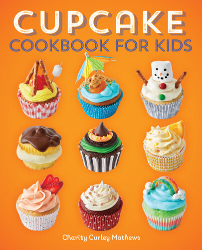 Cupcake Cookbook For Kids Charity Curley Mathews