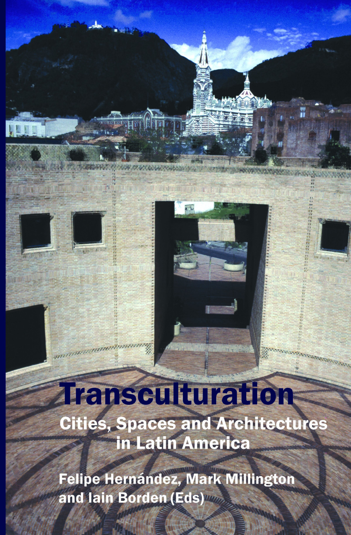 Transculturation Cities Spaces And Architectures In Latin America Felipe Hernndez