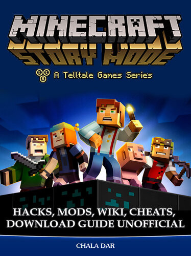 Minecraft Story Mode Hacks Mods Wiki Cheats Download Guide Unofficial Chala Dar