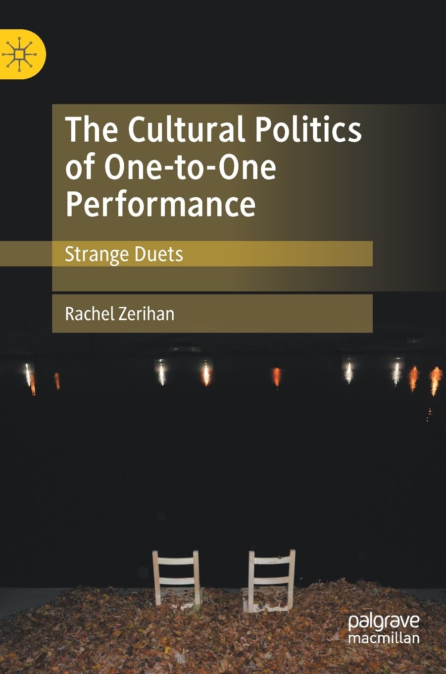 The Cultural Politics Of Onetoone Performance Strange Duets Rachel Zerihan