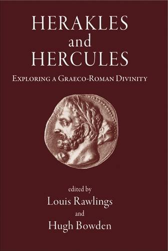 Herakles And Hercules Exploring A Graecoroman Divinity Illustrated Louis Rawlings