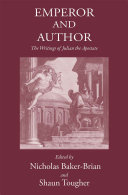 Emperor And Author The Writings Of Julian The Apostate Nicholas J Bakerbrian Shaun Tougher