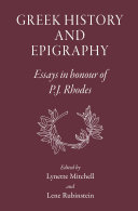 Greek History And Epigraphy Essays In Honour Of Pj Rhodes Lynette Mitchell Lene Rubinstein