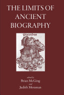 The Limits Of Ancient Biography Brian Mcging Judith Mossman