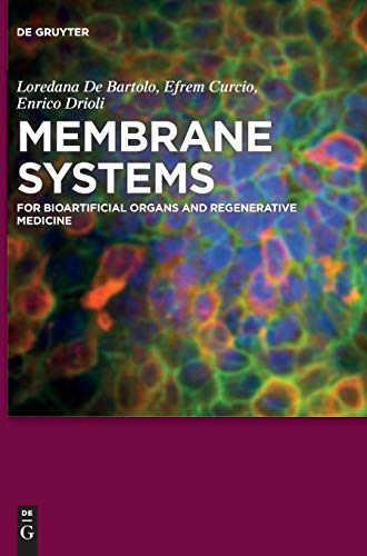 Membrane Systems For Bioartificial Organs And Regenerative Medicine 1st Edition Loredana De Bartolo