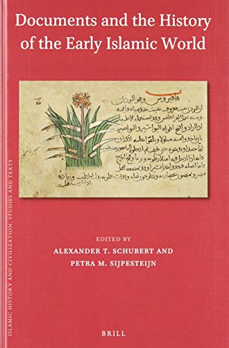 Documents And The History Of The Early Islamic World Bilingual Alexander T Schubert Editor