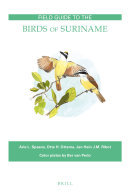 Field Guide To The Birds Of Suriname 2nd Revised Edition 2nd Edition Arie L Spaans Otte Ottema Jan Hein Jm Ribot