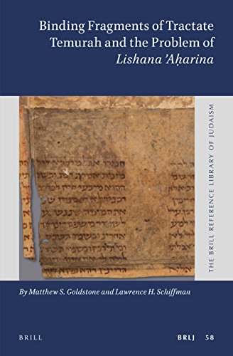 Binding Fragments Of Tractate Temurah And The Problem Of Lishana Aarina Brill Reference Library Of Judaism 58 English And Hebrew Edition Bilingual Matthew S Goldstone