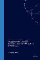Struggling With Tradition Reservations About Active Martyrdom In The Middle Ages Abraham Gross