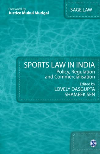 Sports Law In India Policy Regulation And Commercialisation Sage Law 1st Edition Lovely Dasgupta Editor