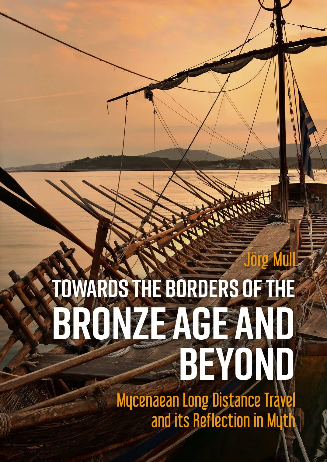 Towards The Borders Of The Bronze Age And Beyond Mycenaean Long Distance Travel And Its Reflection In Myth Dr Joerg Mull