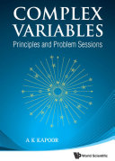 Complex Variables Principles And Problem Sessions A K Kapoor