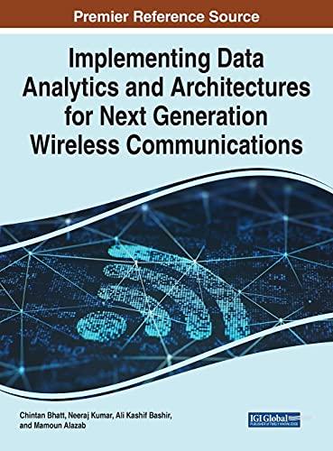 Implementing Data Analytics And Architectures For Next Generation Wireless Communications Chintan Bhatt