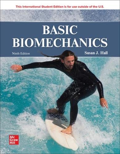 Ise Basic Biomechanics Ise Hed Bb Physical Education 9th Edition Susan J Hall International Edition Textbook Only 9th Edition Susan Hall