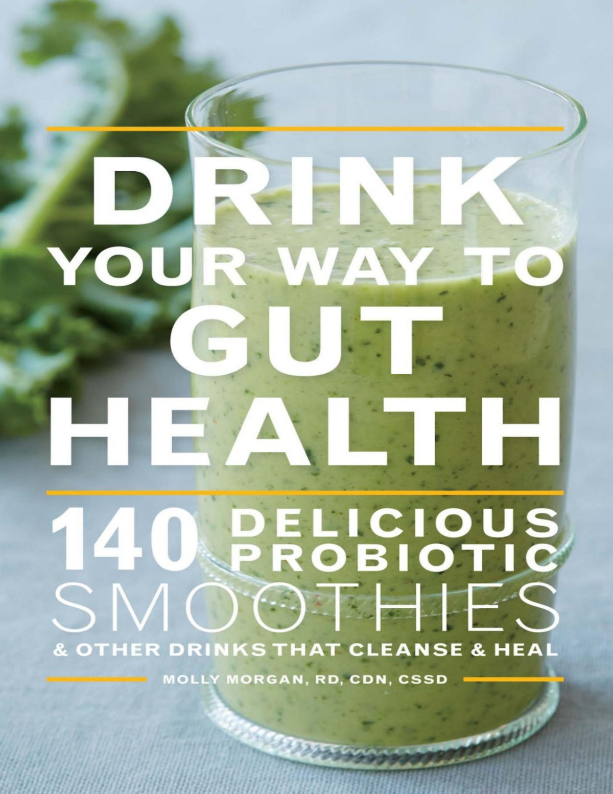 Drink Your Way To Gut Health Molly Morgan