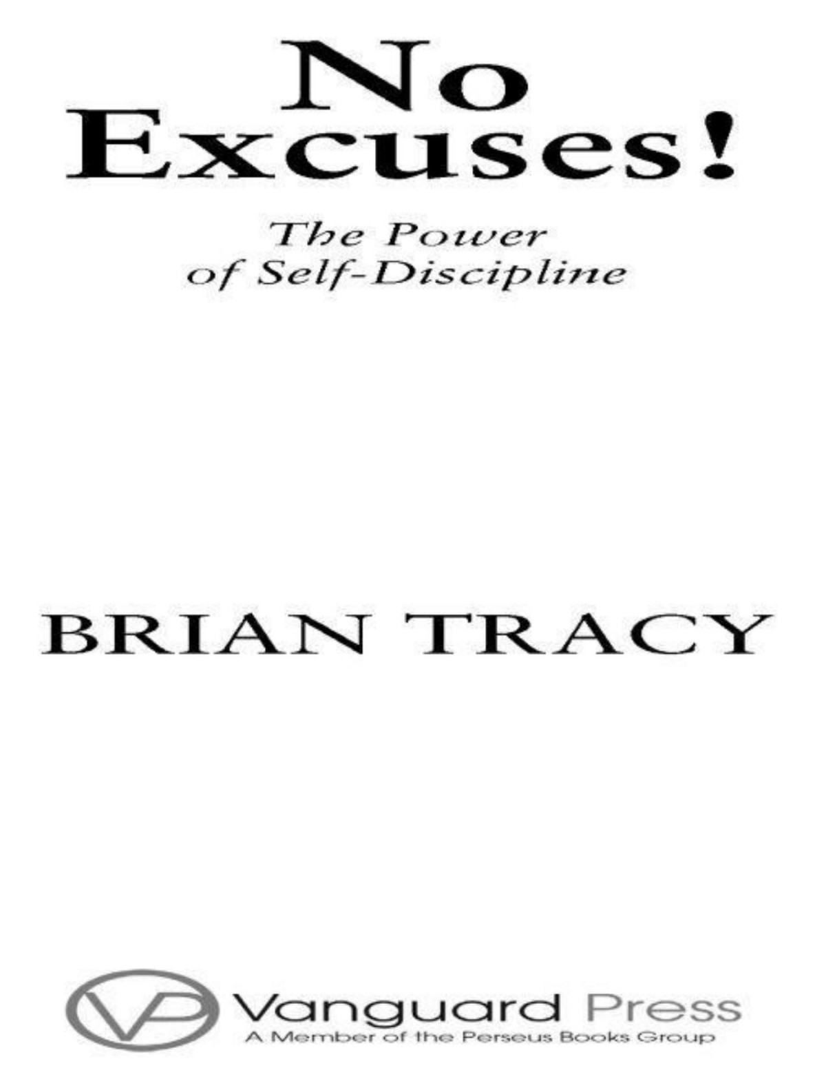 No Excuses The Power Of Selfdiscipline Brian Tracy