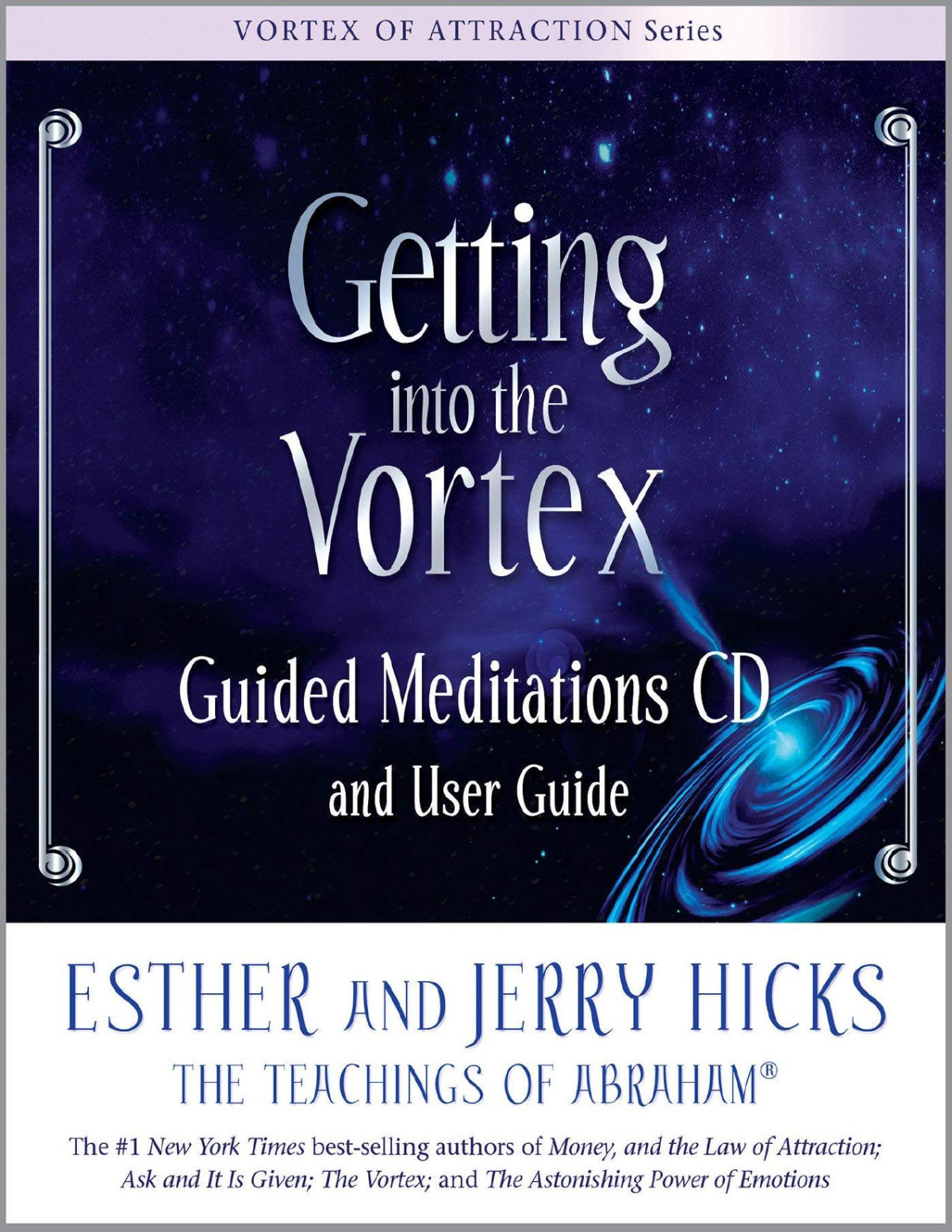 Getting Into The Vortex Guided Meditations Cd And User Guide Esther Hicks Jerry Hicks