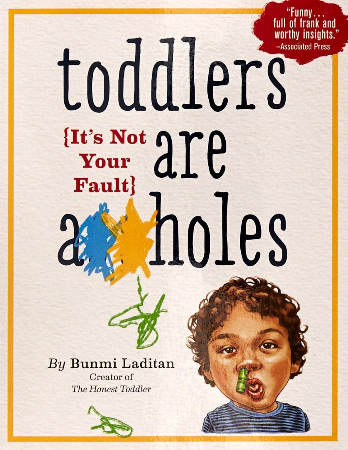 Toddlers Are Aholes Its Not Your Fault Bunmi Laditan