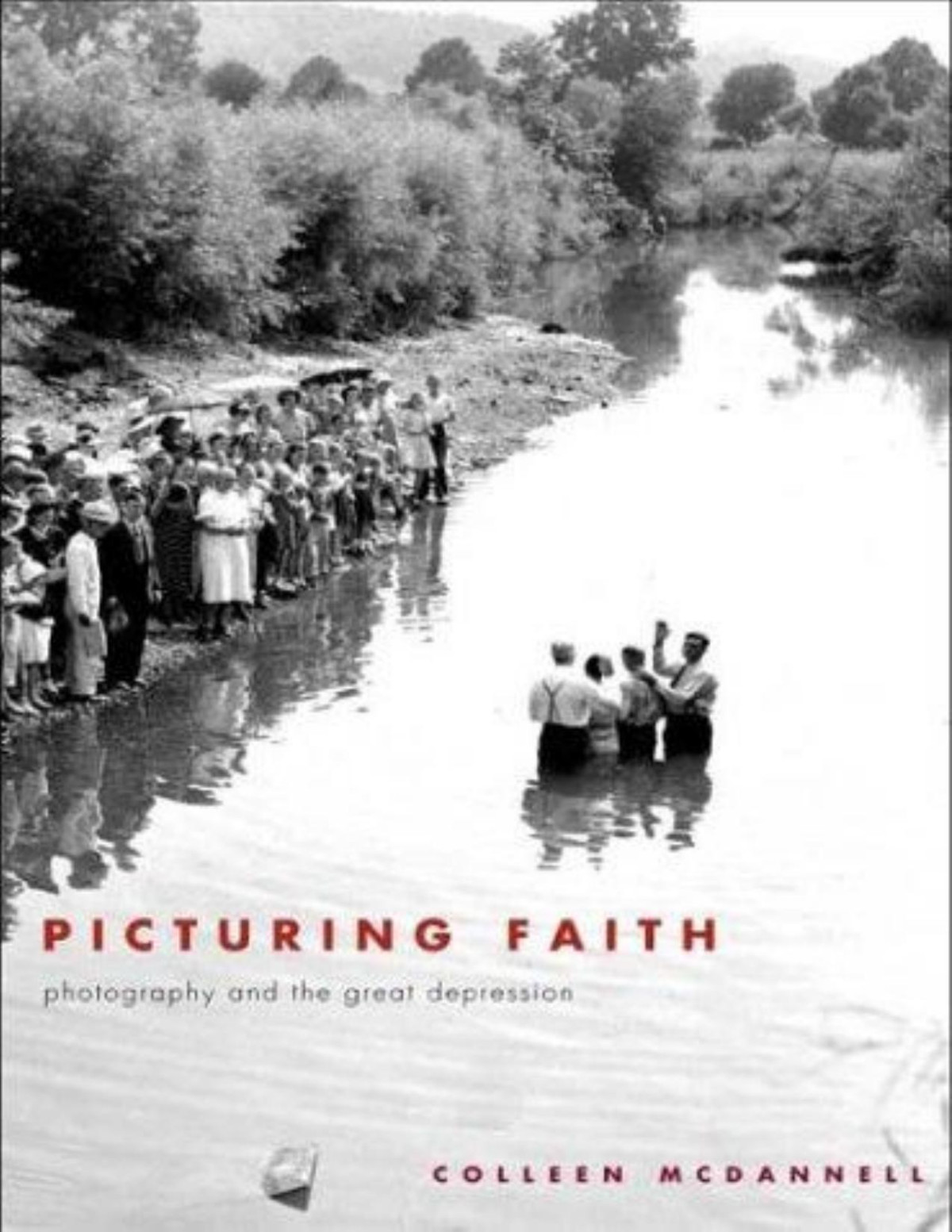 Picturing Faith Photography And The Great Depression Colleen Mcdannell