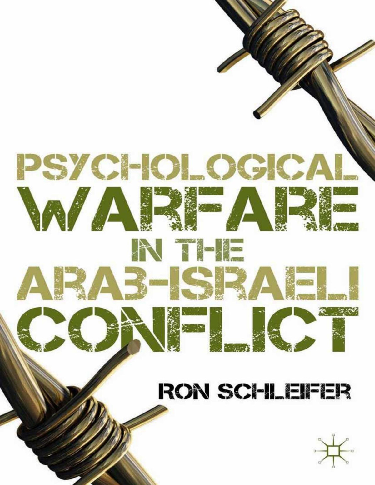 Psychological Warfare In The Arabisraeli Conflict Ron Schleifer