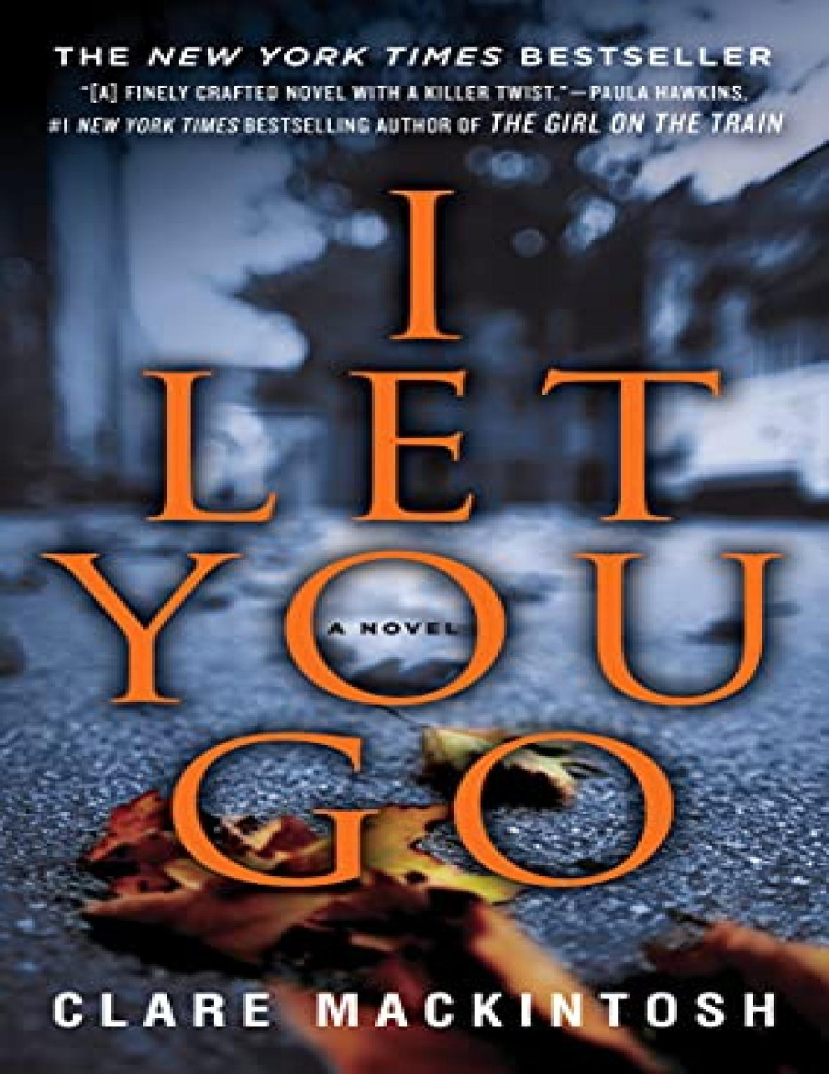 I Let You Go Clare Mackintosh