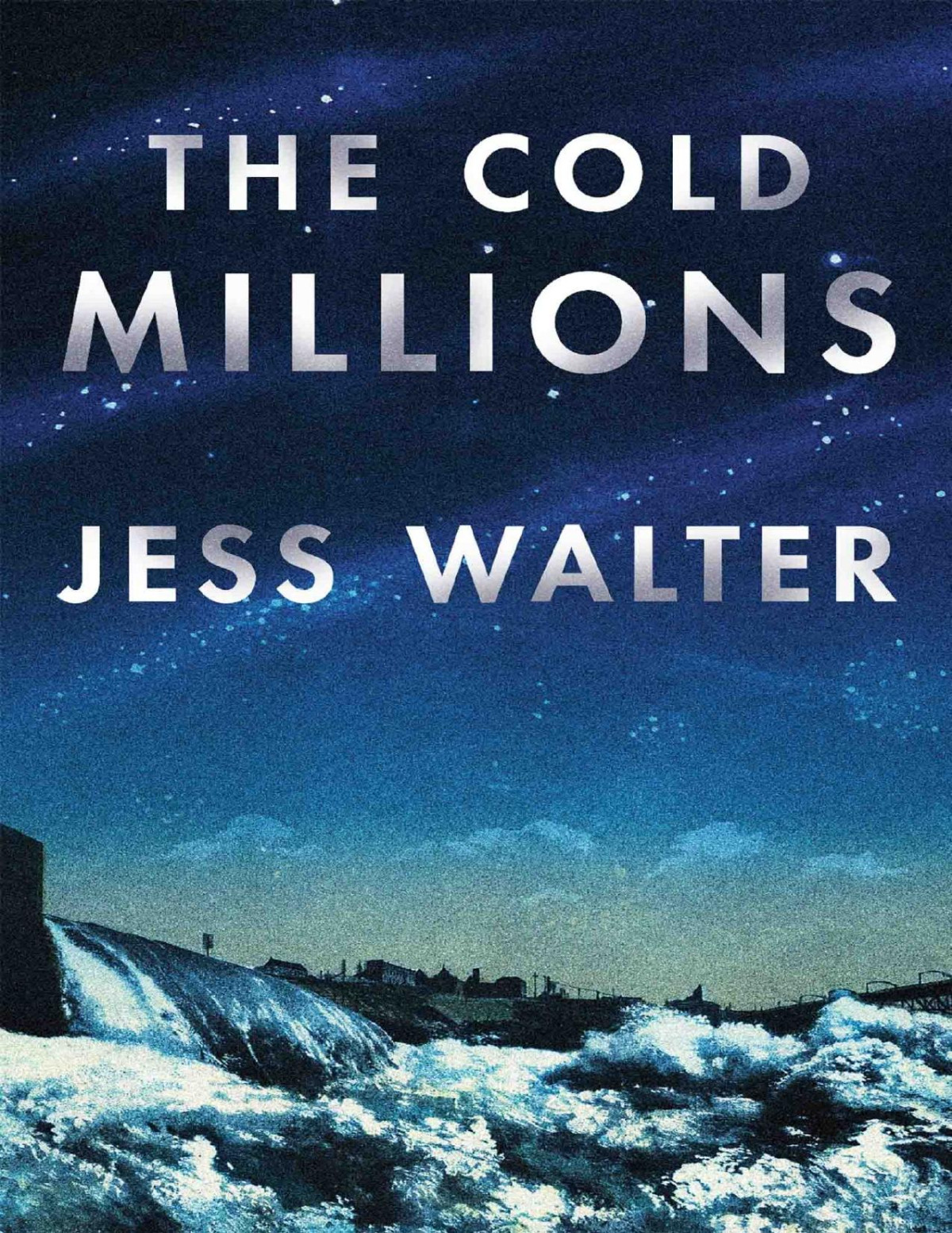 The Cold Millions Jess Walter