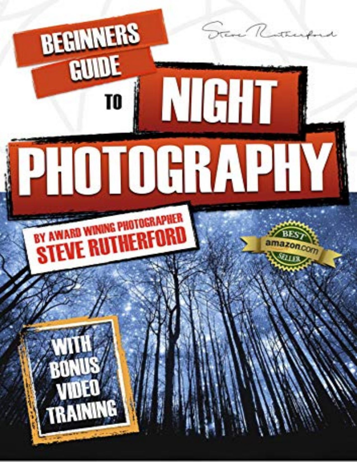 Beginners Guide To Night Photography Steve Rutherford