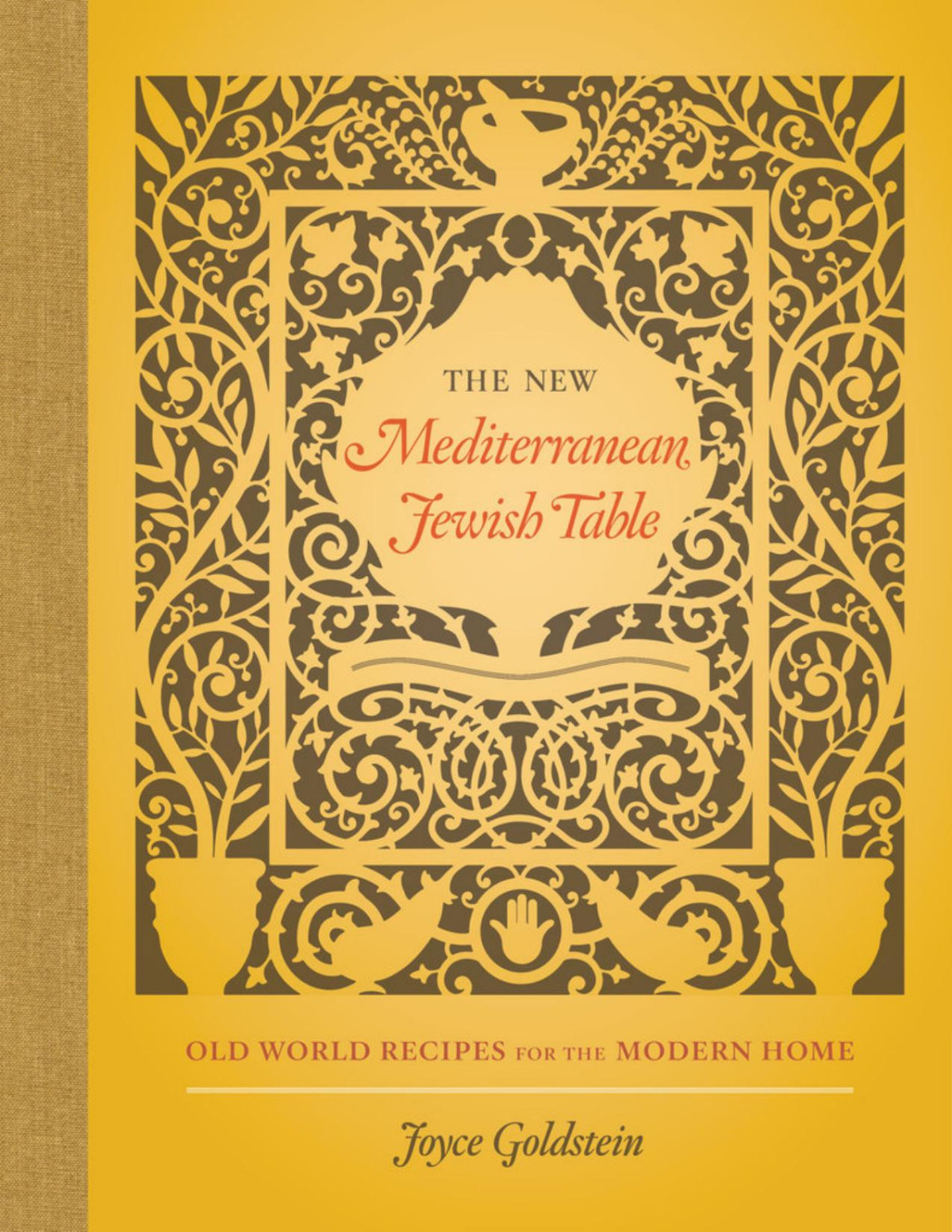 The New Mediterranean Jewish Table Old World Recipes For The Modern Home Joyce Goldstein