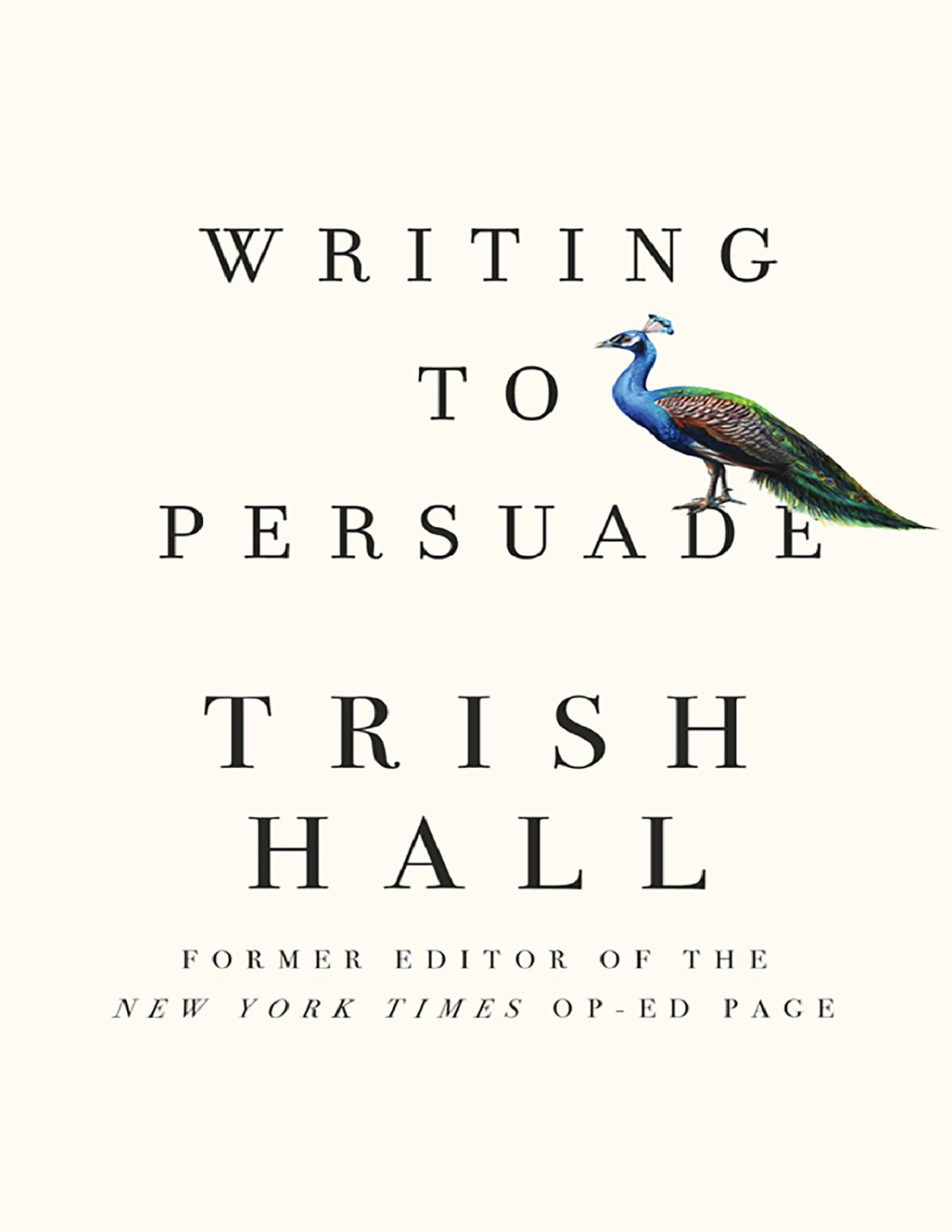 Writing To Persuade Trish Hall