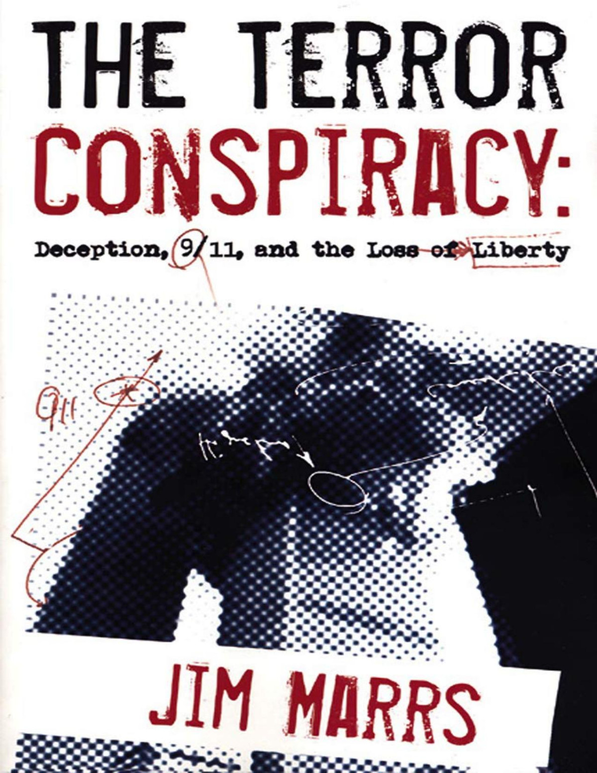 The Terror Conspiracy Deception 911 And The Loss Of Liberty Jim Marrs