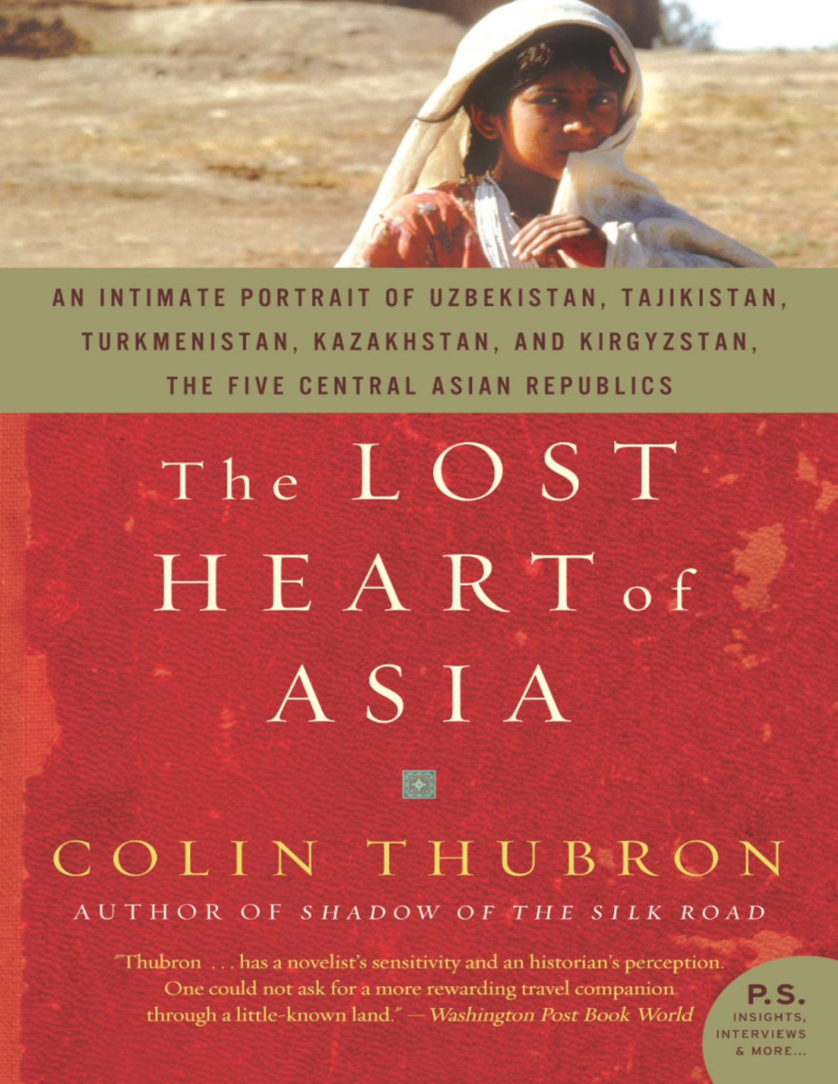 The Lost Heart Of Asia Colin Thubron