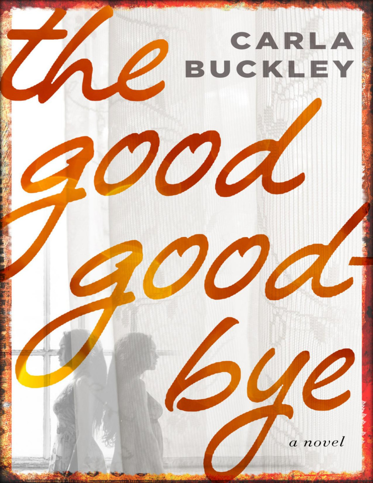 The Good Goodbye Carla Buckley