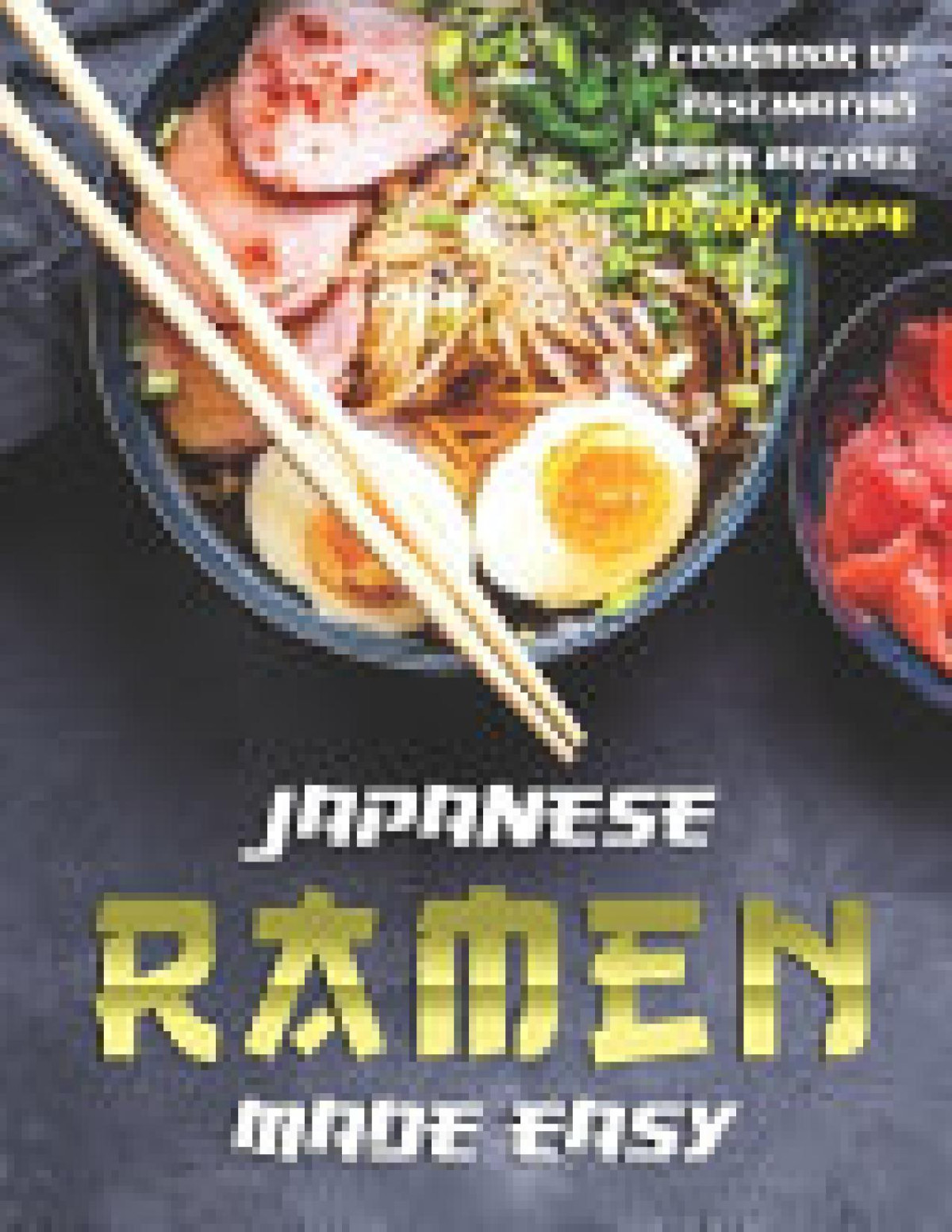 Japanese Ramen Made Easy Ivy Hope