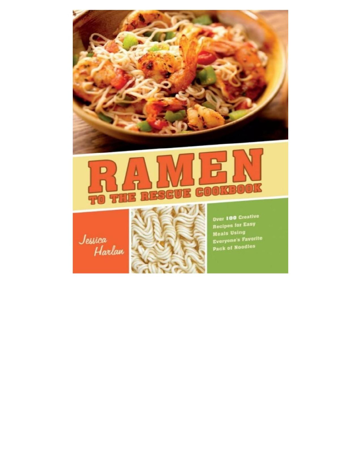 Ramen To The Rescue Cookbook Jessica Harlan