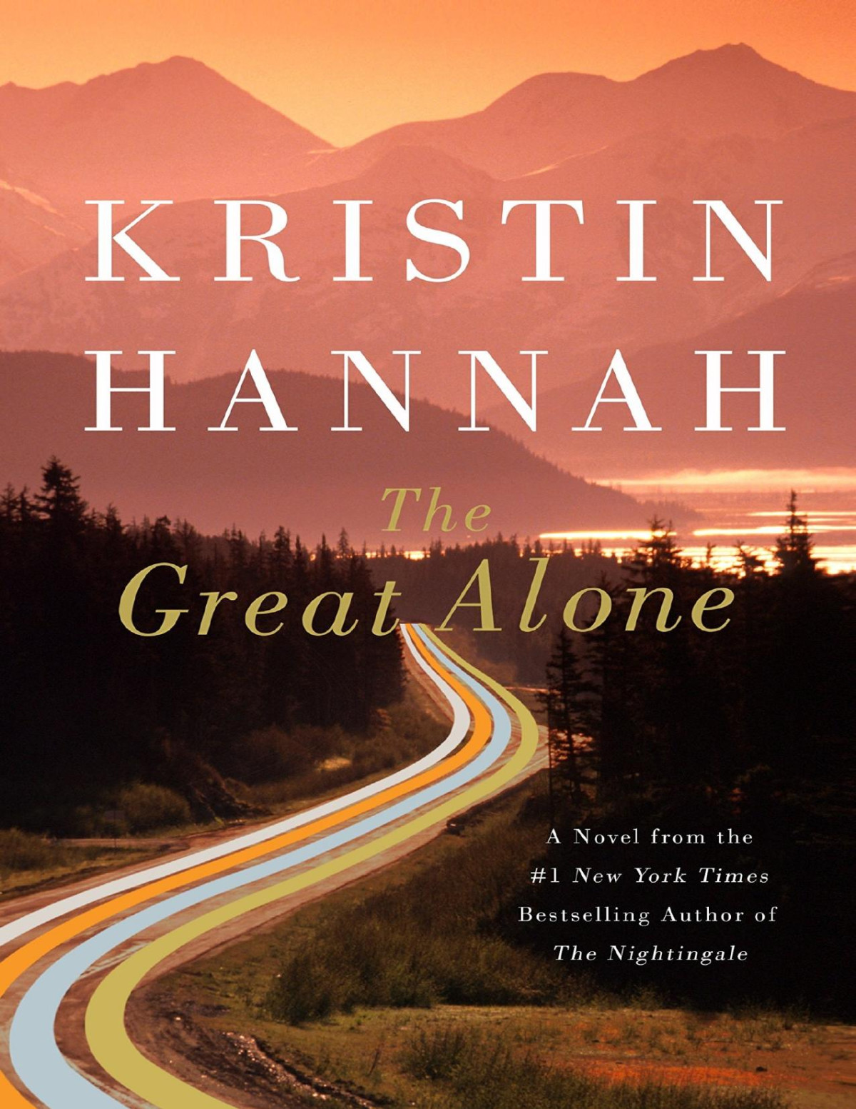 The Great Alone A Novel Kristin Hannah