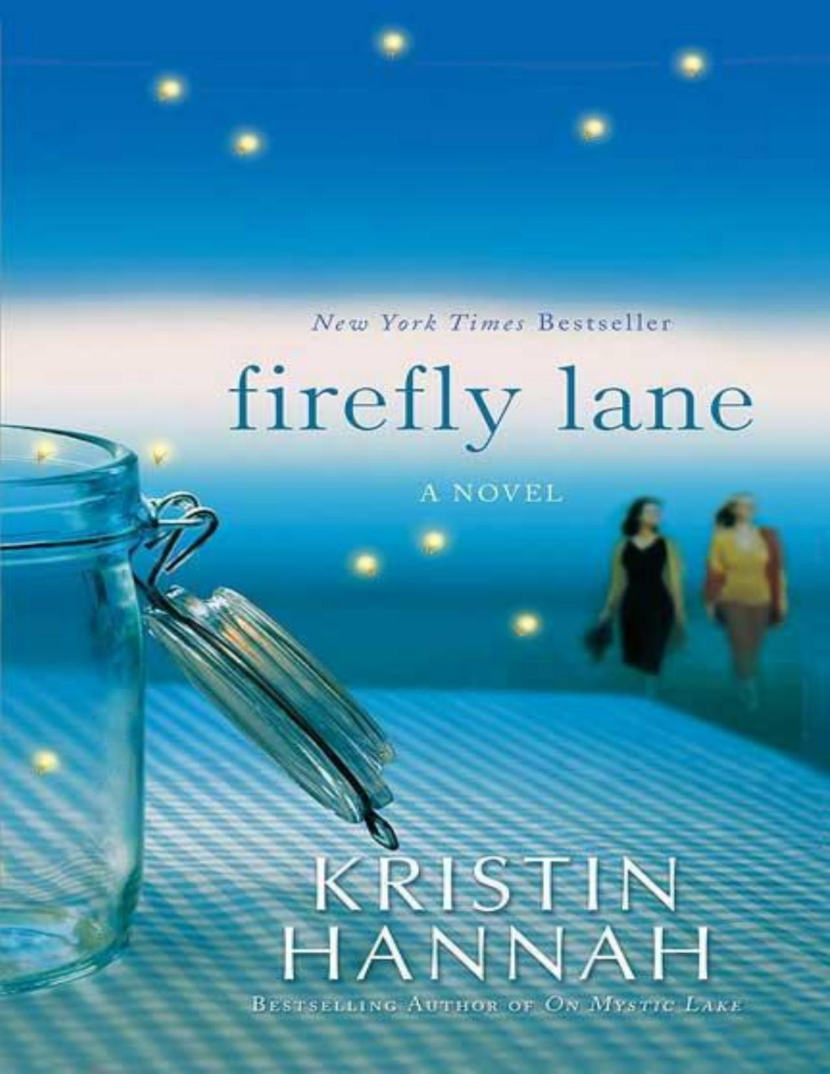 Firefly Lane Firefly Lane Book 1 Kristin Hannah
