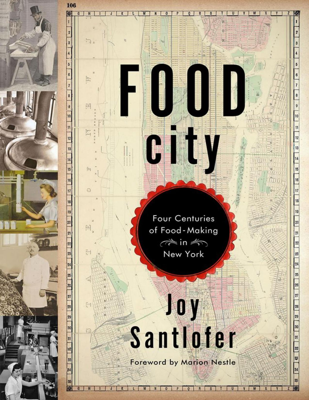 Food City Four Centuries Of Foodmaking In New York Joy Santlofer