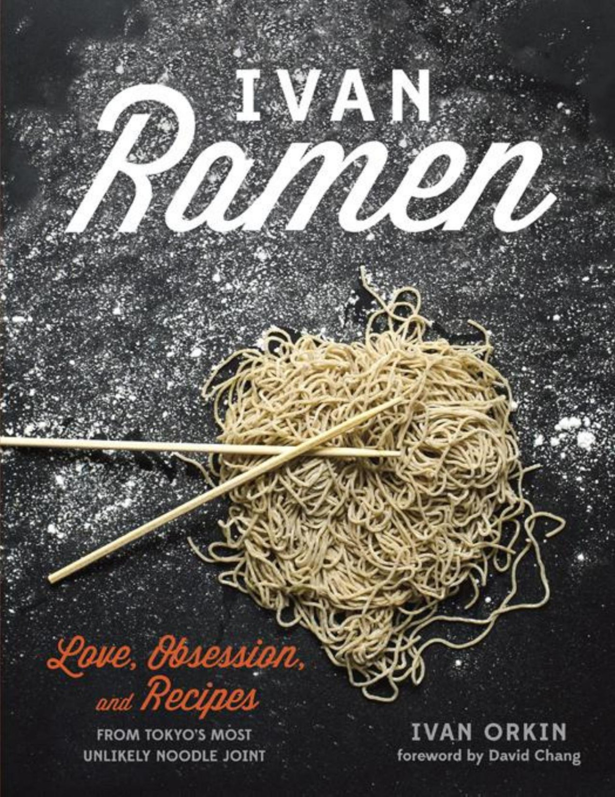 Ivan Ramen Ivan Orkin Chris Ying