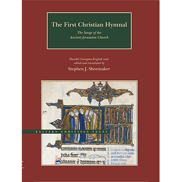 The First Christian Hymnal Stephen J Shoemaker